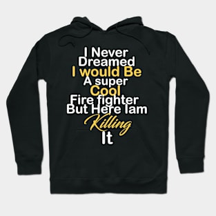 Fire fighter Hoodie